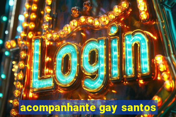 acompanhante gay santos